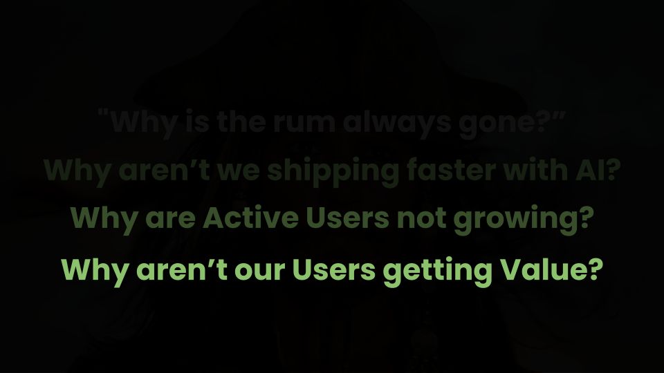 Slide: why aren’t we shipping faster with AI, and why aren’t users getting value?